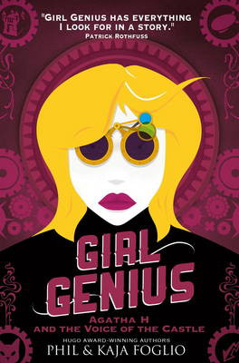 Girl Genius - Agatha H. and the Voice of the Castle by Phil Foglio 9781781166512