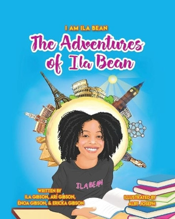 The Adventures of Ila Bean by Ericka Énoa and Arí Gibson 9781087862316