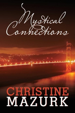 Mystical Connections by Christine Mazurk 9781088708682