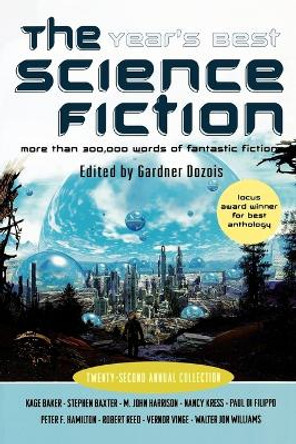 The Year's Best Science Fiction: Twenty-Second Annual Collection by Gardner Dozois 9780312336608