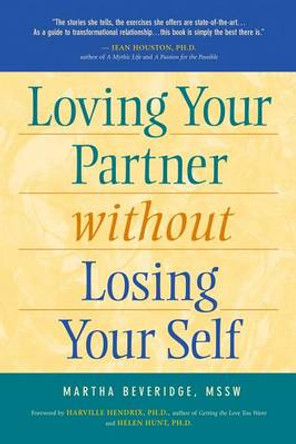 Loving Your Partner without Losing Yourself by Martha Baldwin Beveridge 9780897933544