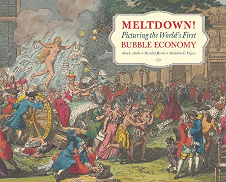 Meltdown!: Picturing the World's First Bubble Economy by Nina Dubin 9781912554515