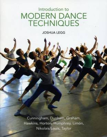 Introduction to Modern Dance Techniques by Joshua Legg 9780871273253