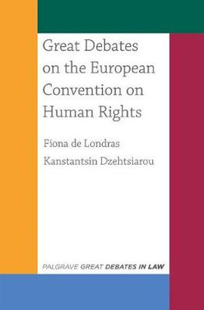 Great Debates on the European Convention on Human Rights by Fiona De Londras 9781137607317