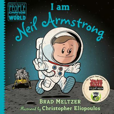 I Am Neil Armstrong by Brad Meltzer