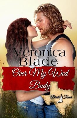 Over My Wed Body by Veronica Blade 9780999599419