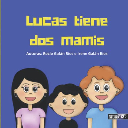 Lucas tiene dos mamis by Rocío Galán Ríos 9781914576881
