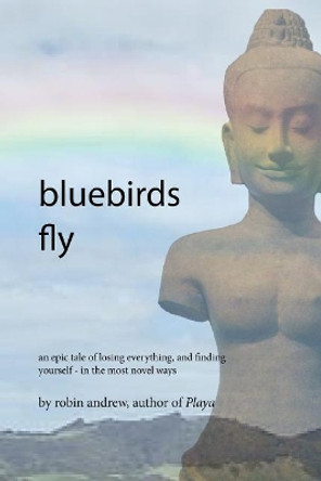 bluebirds fly by Robin Andrew 9780692393567