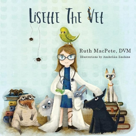 Lisette the Vet by Ruth Macpete DVM 9780999673515