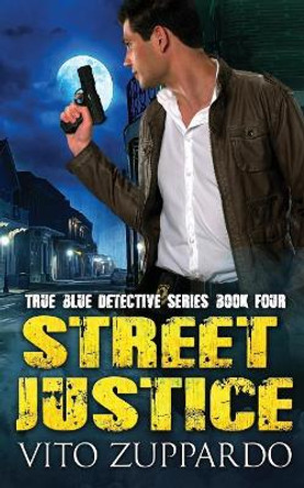 Street Justice by Vito C Zuppardo Sr 9781079957952