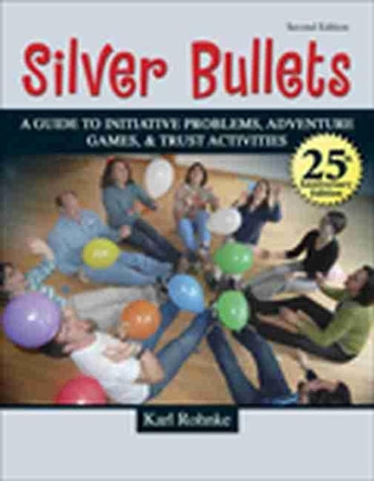 Silver Bullets by Karl Rohnnke 9780757565328