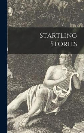 Startling Stories by Anonymous 9781013476396