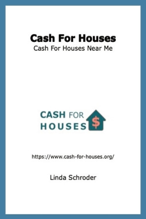 Cash For Houses by Linda Schroder 9781088010020