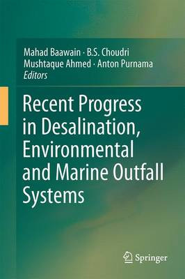 Recent Progress in Desalination, Environmental and Marine Outfall Systems by Mahad Said Baawain 9783319191225