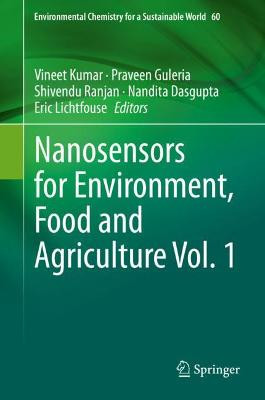 Nanosensors for Environment, Food and Agriculture Vol. 1 by Vineet Kumar 9783030632441