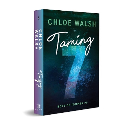 Taming 7 by Chloe Walsh 9781464216053