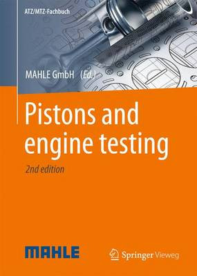 Pistons and Engine Testing: 2016 by MAHLE GmbH 9783658099404