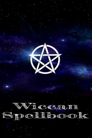Wiccan SpellBook: Record your spells and rituals! by Kassandra Summers 9781079144314