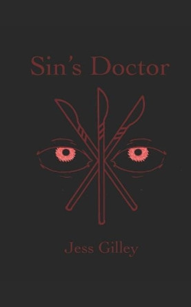 Sin's Doctor: Balance of Sins Book 3 by Jess Gilley 9781079182941