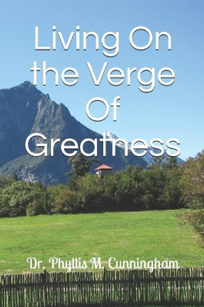 Living On the Verge Of Greatness by Phyllis Marie McClary-Cunningham 9781079323443