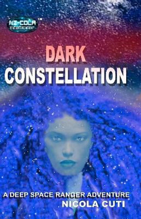 Dark Constellation: A Deep Space Ranger Adventure by Nicola Cuti 9781079477863