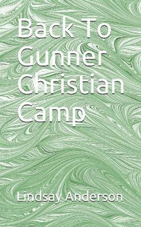 Back To Gunner Christian Camp by Lindsay Anderson 9781079971583