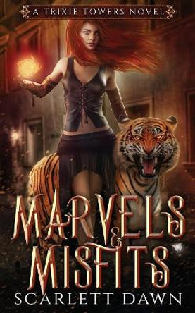 Marvels and Misfits by Scarlett Dawn 9781080053230