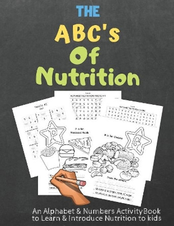 The ABC's of Nutrition: An Alphabet Activity Book About Learning to Eat Healthy by First Thought Publishing Co 9781080383627