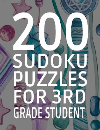 200 Sudoku Puzzles for 3rd Grade Student: Difficulty Level Easy, 251 Pages, Soft Matte Cover, 8.5 x 11 by Edwin Puzzles 9781082014772