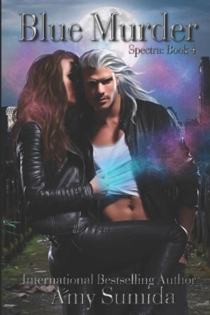 Blue Murder: Book 4 in the Spectra Series a Reverse Harem Superhero Romance by Amy Sumida 9781082233135