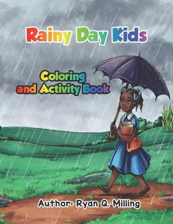 Rainy Day Kids Coloring and Activity Book by Ryan Q Milling 9781082392344
