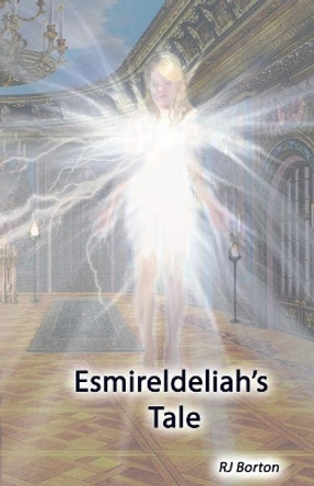 Esmireldeliah's Tale by Rj Borton 9781086535884