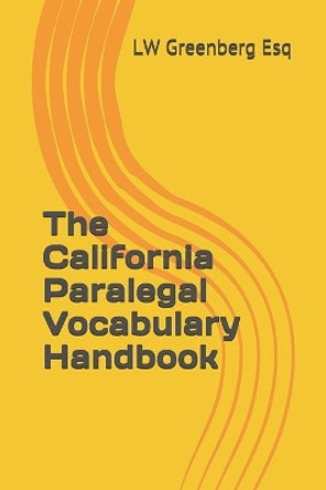 The California Paralegal Vocabulary Handbook by Lw Greenberg Esq 9781086644715