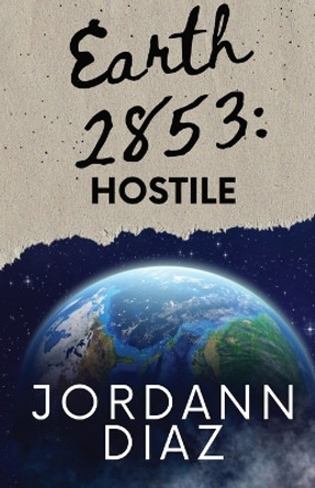 Earth 2853: Hostile by Jordann Diaz 9781087881669