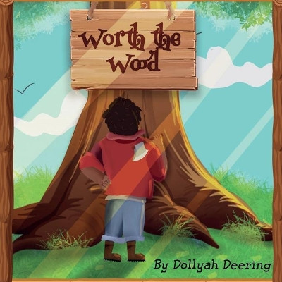 Worth The Wood by Dollyah Deering 9781087909875
