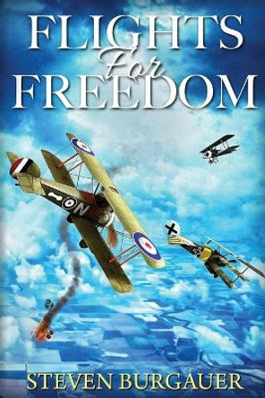 Flights for Freedom by Steven Burgauer 9781087983103