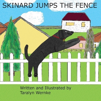 Skinard Jumps the Fence by Taralyn Wernke 9781087986579