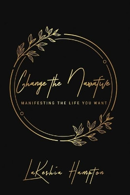 Change the Narrative: Goal-Setting Journal by Lakeshia Hampton 9781087987385