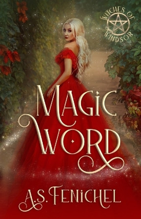 Magic Word by A S Fenichel 9781088070550