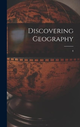 Discovering Geography; 4 by Anonymous 9781013674211