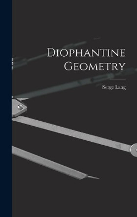 Diophantine Geometry by Serge 1927- Lang 9781013889110