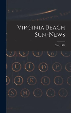 Virginia Beach Sun-news; Nov., 1954 by Anonymous 9781013933752