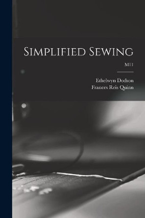 Simplified Sewing; M11 by Ethelwyn Dodson 9781014138514