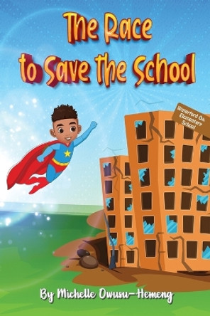 The Race to Save the School by Michelle Owusu-Hemeng 9781088165713