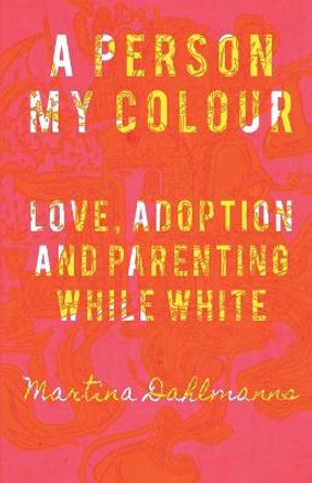 A Person My Colour by Martina Dahlmanns