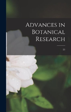 Advances in Botanical Research; 23 by Anonymous 9781014249548