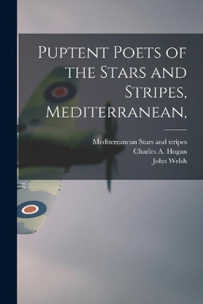 Puptent Poets of the Stars and Stripes, Mediterranean, by Mediterranean Stars and Stripes 9781014355485