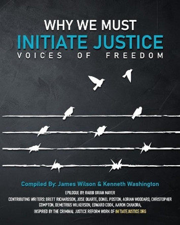 Why We Must Initiate Justice by James Wilson 9781087954882