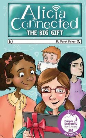 Alicia Connected: The Big Gift by Derek Fisher 9781087957784