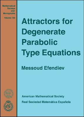 Attractors for Degenerate Parabolic Type Equations by Messoud Efendiev 9781470409852